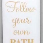 Tekstbord Follow Your Own Path
