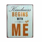 Tekstbord Kindness Begins With Me