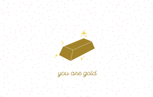 Wenskaart You Are Gold Leuke Kaartjes